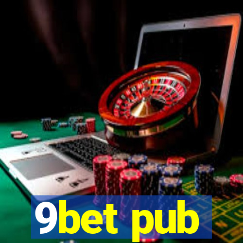 9bet pub